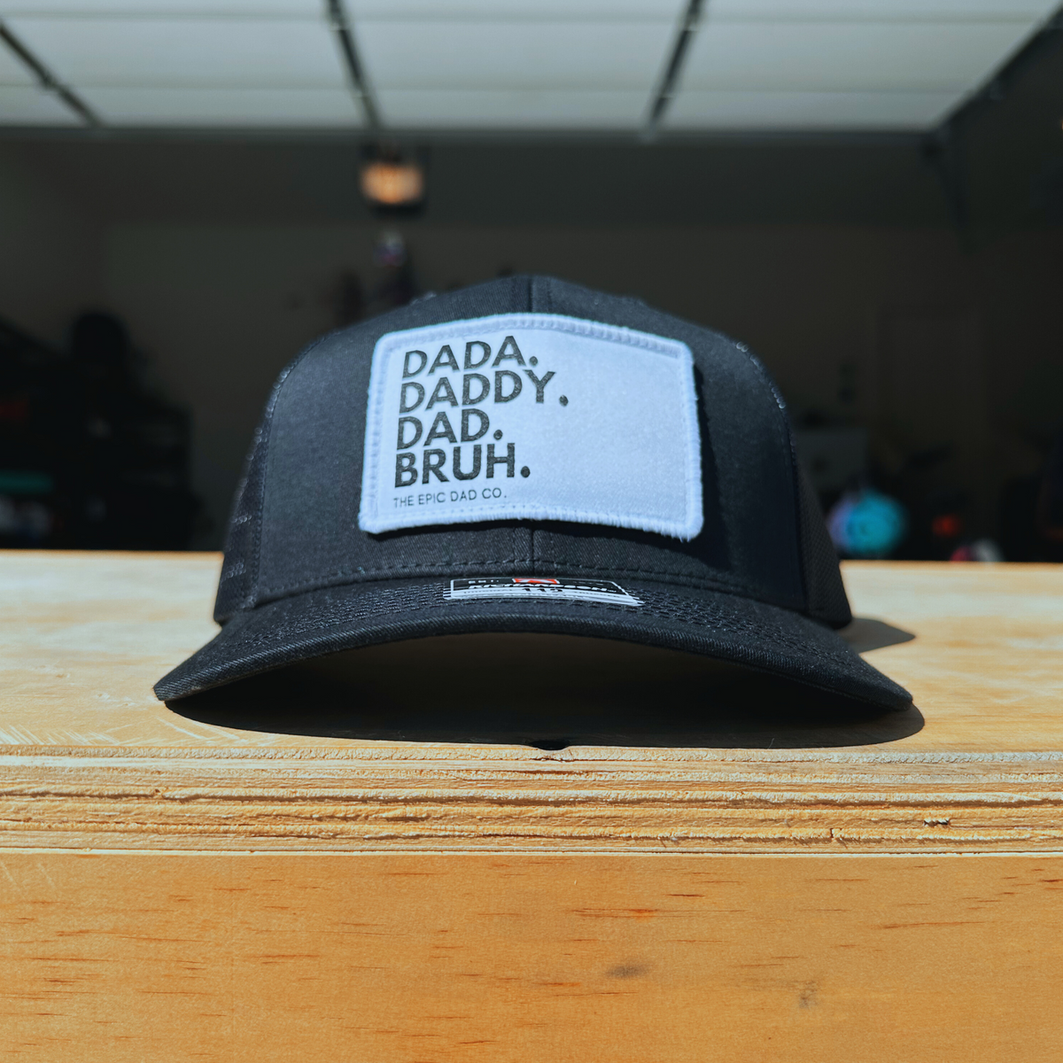 Dada. Daddy. Dad. Bruh. Snapback