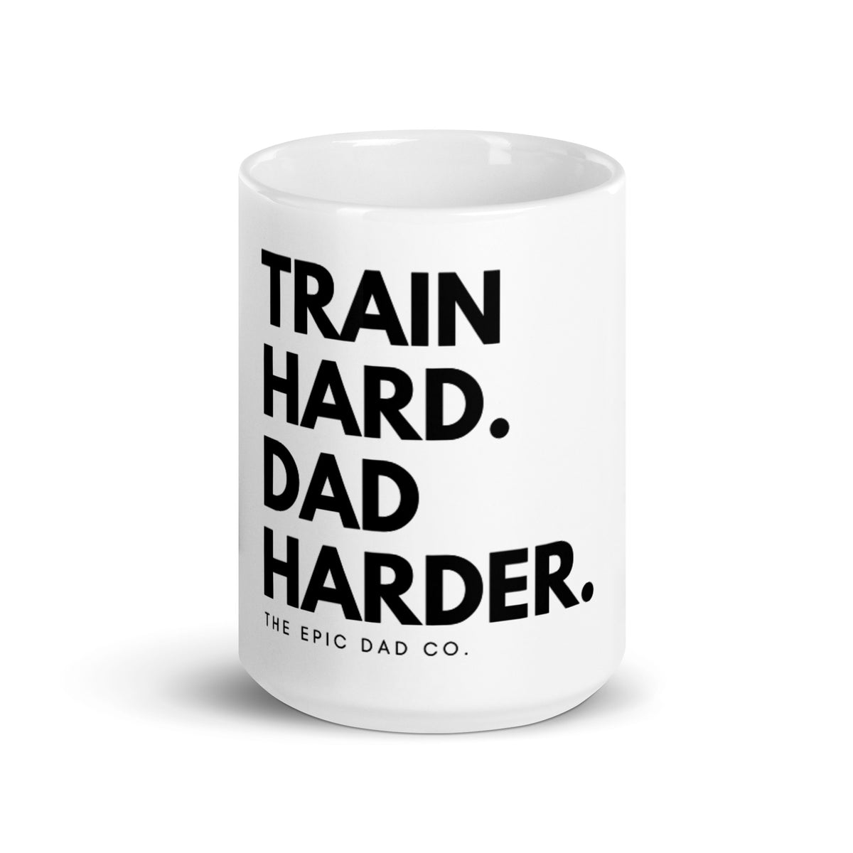 Train Hard. Dad Harder Coffee Mug